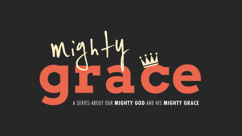 Mighty Grace Part 3