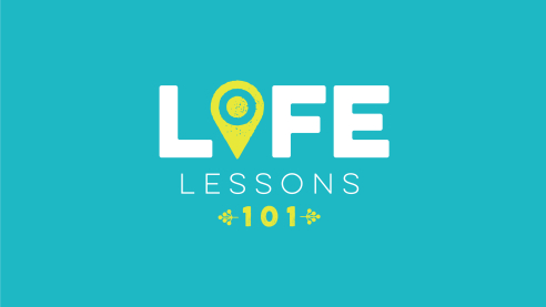 Life Lessons 101 Part 2
