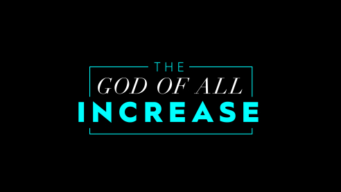 The God Of All Increase Part 5