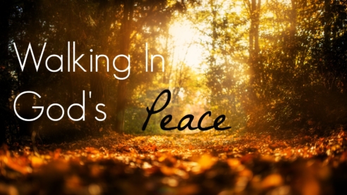 Walking In God\'s Peace Part 2
