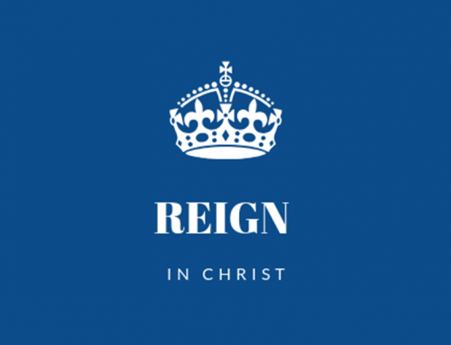 Reign In Christ!
