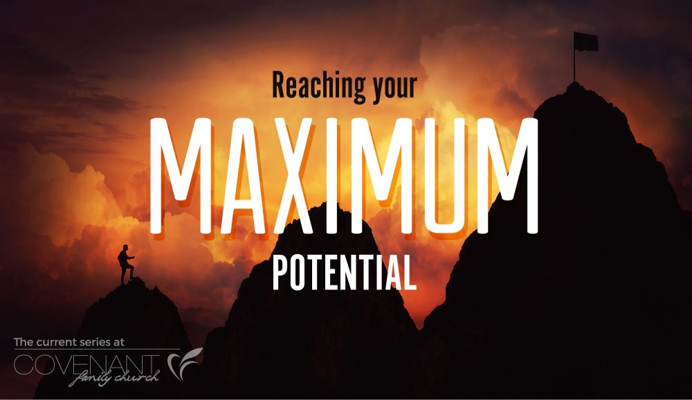 Reaching Your Maximum Potential Part 9