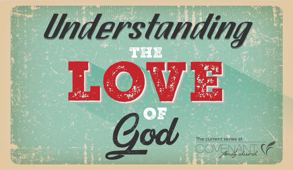 Understanding The Love Of God Part 2