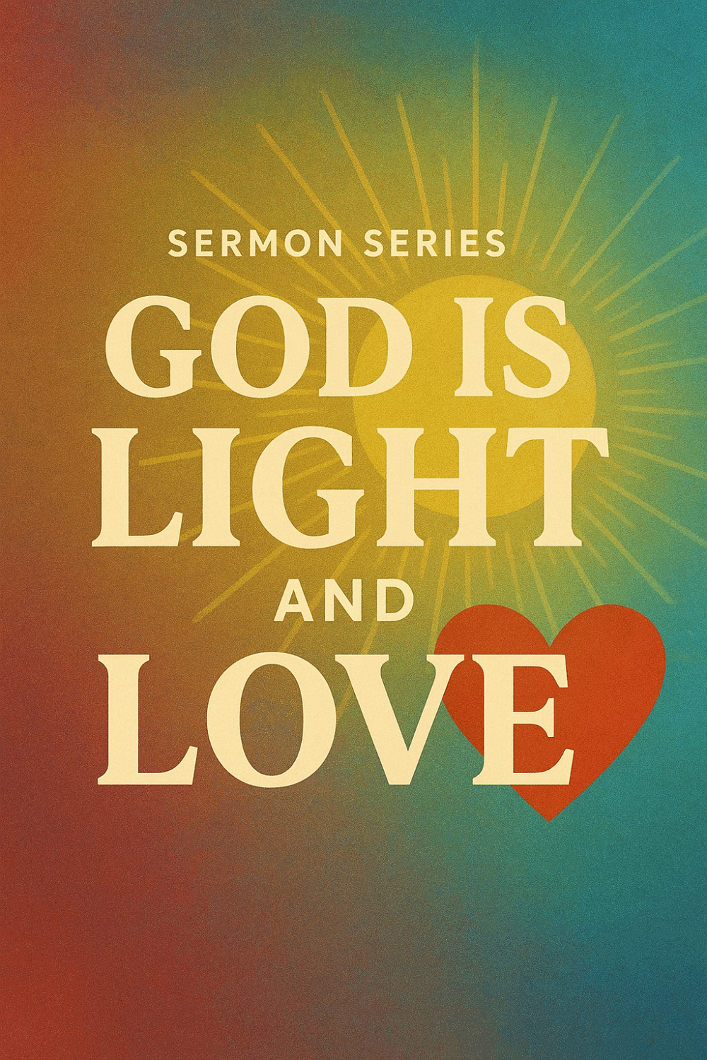 God Is Light And Love Part 2